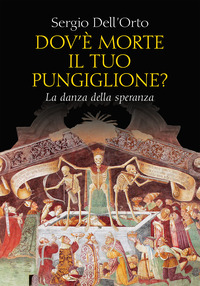 DOV\'E MORTE IL TUO PUNGIGLIONE ? LA DANZA DELLA SPERANZA