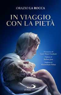 IN VIAGGIO CON LA PIETA\'