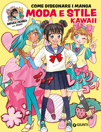 MODA E STILE KAWAII - COME DISEGNARE MANGA