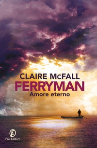 FERRYMAN - AMORE ETERNO di MCFALL CLAIRE