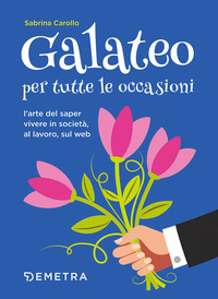 GALATEO PER TUTTE LE OCCASIONI