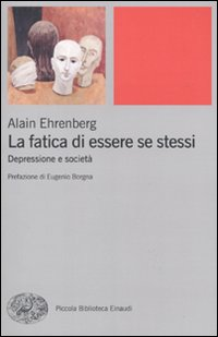 FATICA DI ESSERE SE STESSI - DEPRESSIONE E SOCIETA\'