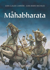 MAHABHARATA - L\'IMMENSA EPOPEA INDIANA di CARRIERE J.C. - MICHAUD J.M.