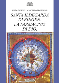 SANTA ILDEGARDA DI BINGEN - LA FARMACISTA DI DIO