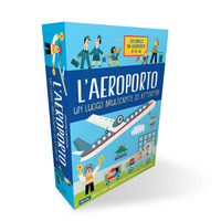 AEROPORTO - UN LUOGO BRULICANTE DI ATTIVITA\'