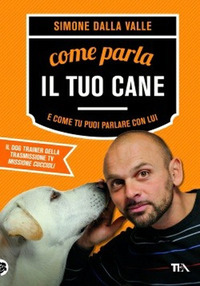 COME PARLA IL TUO CANE