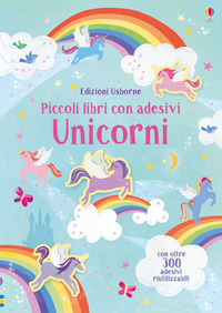 UNICORNI - PICCOLI LIBRI CON ADESIVI