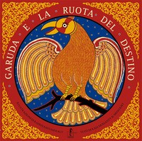 GARUDA E LA RUOTA DEL DESTINO di RAUT R. - MOHANTY R. - SIRISH RAO