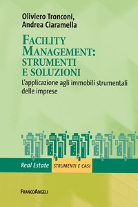 FACILITY MANAGEMENT - STRUMENTI E SOLUZIONI di TRONCONI O. - CIARAMELLA A.