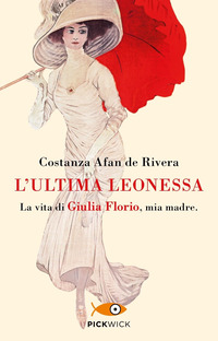 ULTIMA LEONESSA - LA VITA DI GIULIA FLORIO MIA MADRE