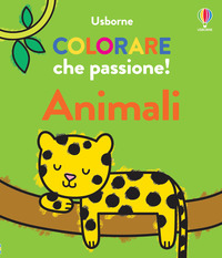 ANIMALI - COLORARE CHE PASSIONE !