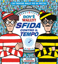 DOV\'E\' WALLY ? SFIDA CONTRO IL TEMPO