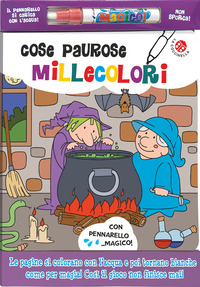 COSE PAUROSE MILLE COLORI