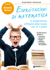 ESERCITAZIONI DI MATEMATICA IN PREPARAZIONE ALL\'ESAME DELLA SCUOLA SE. DI I GRADO