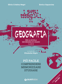 SAPERI ESSENZIALI DI GEOGRAFIA - PER LA SCUOLA SECONDARIA DI I GRADO