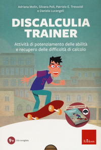 DISCALCULIA TRAINER - ATTIVITA\' DI POTENZIAMENTO DELLE ABILITA\' E RECUPERO DELLE DIFFICOLTA\' DI