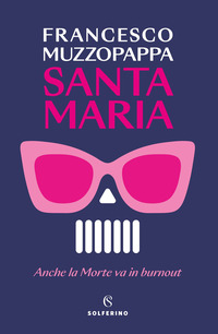 SANTA MARIA - ANCHE LA MORTE VA IN BURNOUT