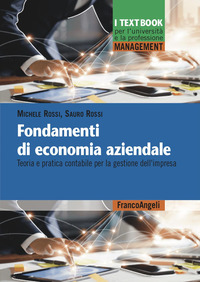 FONDAMENTI DI ECONOMIA AZIENDALE - TEORIA E PRATICA CONTABILE PER LA GESTIONE DELL\'IMPRESA