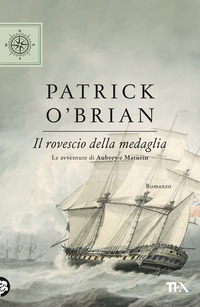 ROVESCIO DELLA MEDAGLIA - LE AVVENTURE DI AUBREY MATURIN