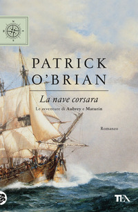 NAVE CORSARA - LE AVVENTURE DI AUBREY MATURIN