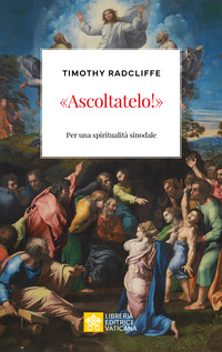 ASCOLTATELO ! - PER UNA SPIRITUALITA\' SINODALE