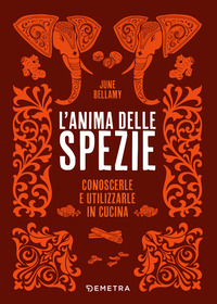 ANIMA DELLE SPEZIE - CONOSCERLE E UTILIZZARLE IN CUCINA