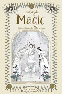 MAGIC - GUIDA ILLUSTRATA ALLA MAGIA