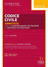 CODICE CIVILE 2023/24 ANNOTATO CON LA GIURISPRUDENZA PIU\' RECENTE E CON I CONTRASTI PIU\' RILEVANTI