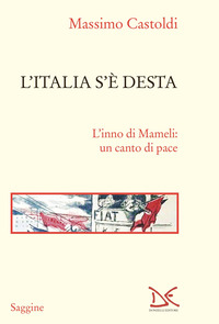 ITALIA S\'E\' DESTA - L\'INNO DI MAMELI UN CANTO DI PACE