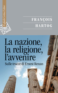 NARRAZIONE LA RELIGIONE L\'AVVENIRE - SULLE TRACCE DI ERNEST RENAN