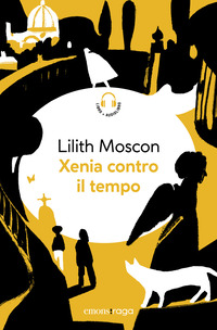 XENIA CONTRO IL TEMPO - PIAZZA BELLA PIAZZA CON AUDIOLIBRO