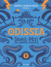 ODISSEA - STORIE E MITI DEL MONDO CLASSICO