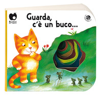 GUARDA C\'E\' UN BUCO.... ED. A COLORI