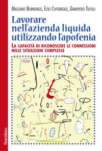 LAVORARE NELL\'AZIENDA LIQUIDA UTILIZZANDO L\'APOFENIA - LA CAPACITA\' DI RICONOSCERE LE CONNESSIONI