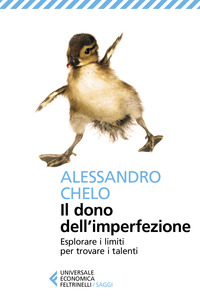 DONO DELL\'IMPERFEZIONE - ESPLORARE I LIMITI PER TROVARE I TALENTI