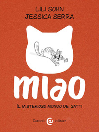 MIAO - IL MISTERIOSO MONDO DEI GATTI