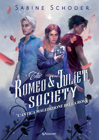 ANTICA MALEDIZIONE DELLA ROSA - THE ROMEO AND JULIET SOCIETY