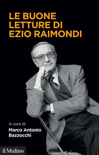 BUONE LETTURE DI EZIO RAIMONDI