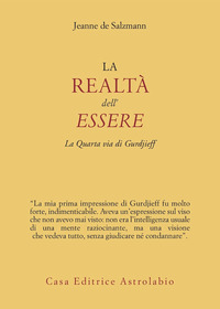 REALTA\' DELL\'ESSERE - LA QUARTA VITA DI GURDJIEFF