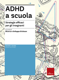 ADHD A SCUOLA-STRATEGIE EFFICACI PER GLI INSEGNANTI