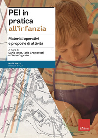 PEI IN PRATICA ALL\'INFANZIA - MATERIALI OPERATIVI E PROPOSTE DI ATTIVITA\'