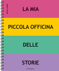 MIA PICCOLA OFFICINA DELLE STORIE