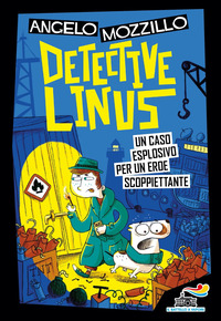 DETECTIVE LINUS UN CASO ESPLOSIVO PER UN EROE SCOPPIETTANTE