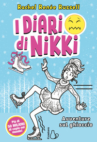 AVVENTURE SUL GHIACCIO - I DIARI DI NIKKI