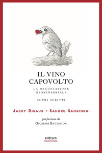 VINO CAPOVOLTO - LA DEGUSTAZIONE GEOSENSORIALE E ALTRI SCRITTI