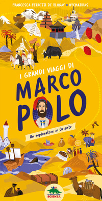 GRANDI VIAGGI DI MARCO POLO - UN ESPLORATORE IN ORIENTE