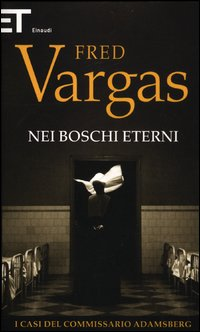 NEI BOSCHI ETERNI - I CASI DEL COMMISSARIO ADAMSBERG 5