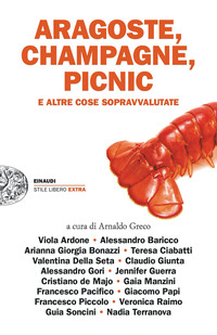 ARAGOSTE CHAMPAGNE PICNIC E ALTRE COSE SOPRAVVALUTATE