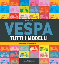 VESPA - TUTTI I MODELLI