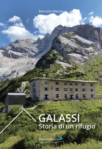 GALASSI - STORIA DI UN RIFUGIO